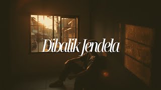 Download Lagu Dibalik Jendela - Kalamenua (Official Music Lyrics) MP3 Download Lagu Dibalik Jendela - Kalamenua (Official Music Lyrics) MP3