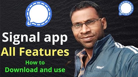 signal private messenger app feature and review | How to use signal app