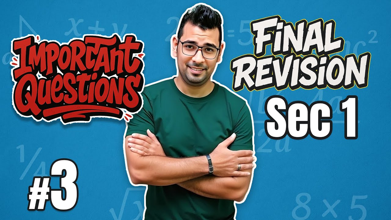 Final Math Revision | Sec 1  | أسئلة  هامة  على  المنهج 🔥💯