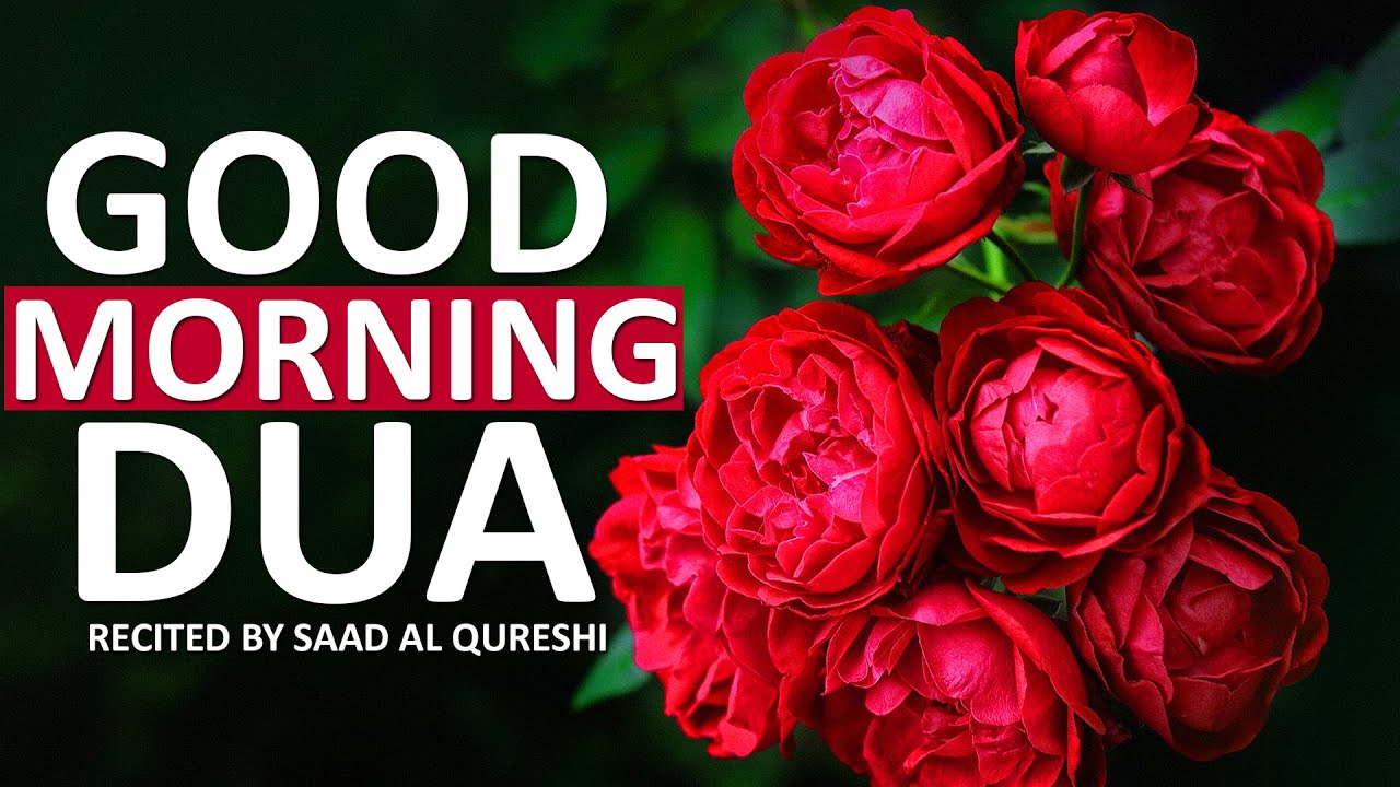 Good Morning Dua Listen Every Day Morning Prayer Youtube