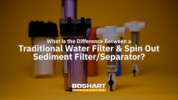 Difference Between a Water Filter & Spin Out Sediment Filter and Separator