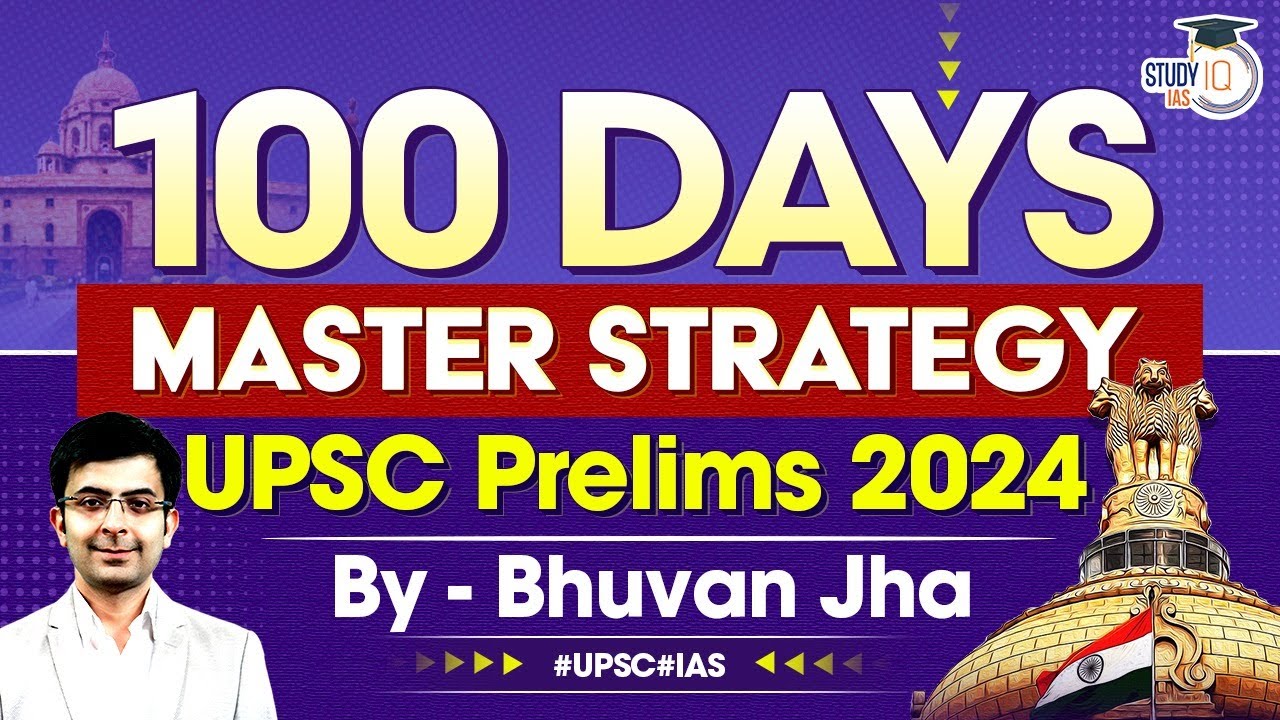100 Days UPSC Prelims 2024 Strategy | UPSC IAS Preparation | StudyIQ ...