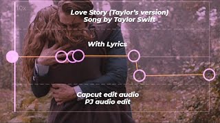 Love story (Taylor's version) | Taylor Swift | Capcut edit audio | PJ audio edit | Lyrics |