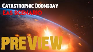 Eas scenario - Catastrophic Doomsday (Preview)