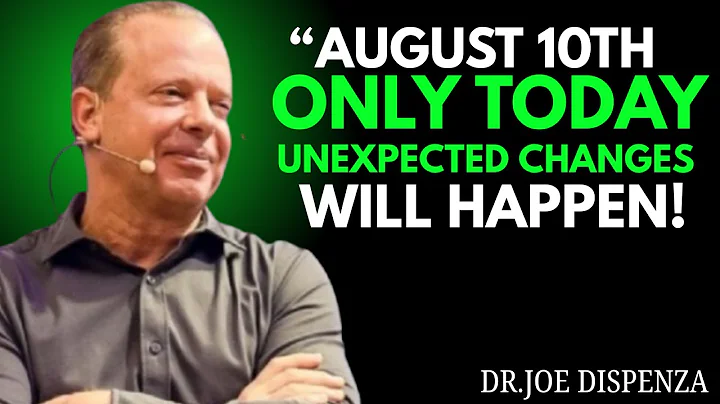 ONLY TODAY, AUGUST 9TH, EXTRAORDINARY CHANGES WILL HAPPEN | Best Motivational Speech by Joe Dispenza