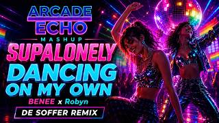 BENEE x Robyn – Supalonely / Dancing On My Own — DE SOFFER Remix | Arcade Echo Mashup