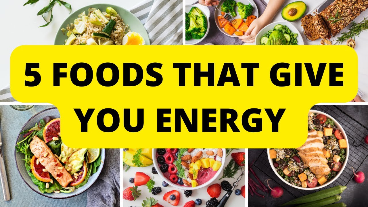 Top 5 foods give you energy fast Quick & Easy Energizing Meals YouTube