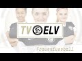TV Elv // Frauenfußball - Neuzugang Lara Martin