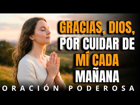 Oración de la Mañana | Te Doy GRACIAS DIOS Por Un Nuevo Día 🙏❤️