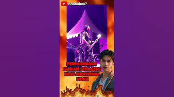 PERFORMANCE LANLAN STRANGER BASS ADDITIONAL NOAH - ARIEL NOAH - LUNA MAYA - MAXIM #shorts