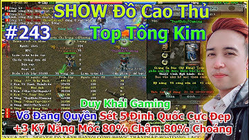 DuyKhảiGaming Võ Đang +3 Kỹ Năng Sét Định Quốc Đẹp | SHOW Đồ 243 | TOP S8 Phật Sơn | Duy Khải Gaming