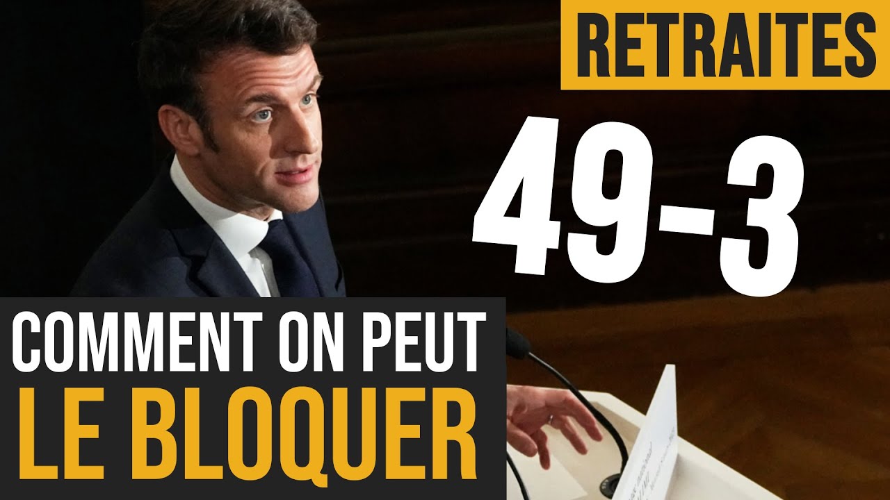 49-3 DE MACRON : COMMENT LE BLOQUER ?