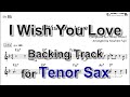 I Wish You Love - Backing Track with Sheet Music for Tenor Sax