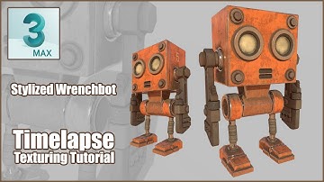 Texturing a Stylized Wrenchbot (3ds Max & Substance Painter) - Sped Up Tutorial - Pt 2