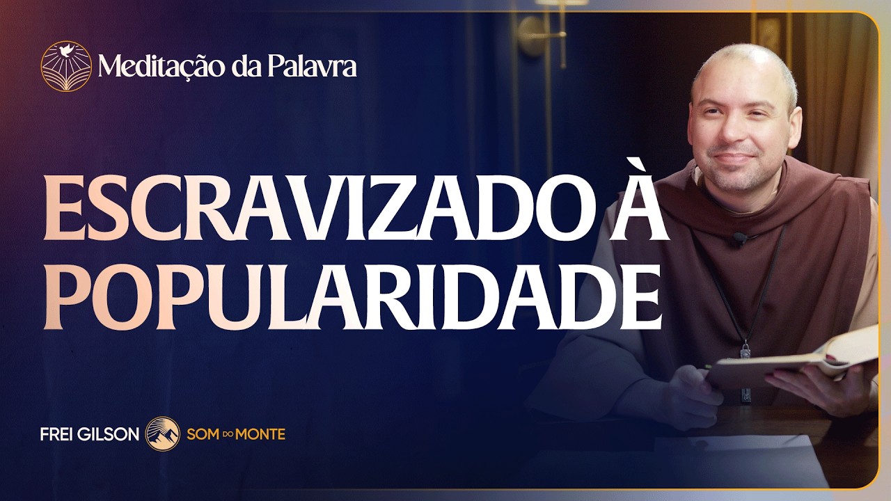 Escravizado a popularidade | (Filipenses 2, 1-11) #2846 | Meditação da Palavra