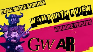 Gwar A Womb With A View Karaoke Instrumental Pmk