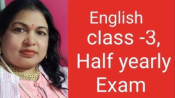 Half yearly exam Question answer 2022-23, sub-English,class-3