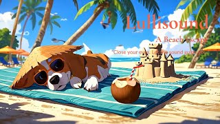Lofi Holiday – A Beach Escape | Lullisound screenshot 1