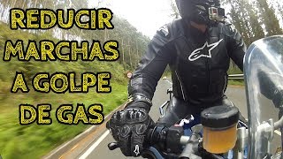 [Tutorial] Reducir marchas a gople de gas (flip flip)  Técnicas de conducción en moto