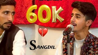 Sangdil Haa Yaaro || Most Demanded Song || Kashmiri|| New Song || For Booking 9541519657
