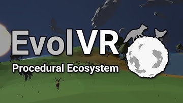 EvolVR – Procedural Ecosystem & Creature Evolution