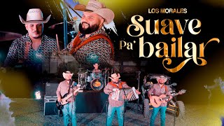 Los Morales - Suave Pa' Bailar (En Vivo)
