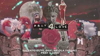 Salento Guys, Paki, Nicola Fasano - Pray 4 Love (Official Audio)