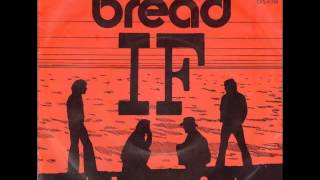 Bread - If