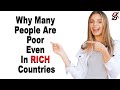 Why Many People Are Poor Even In Rich Countries