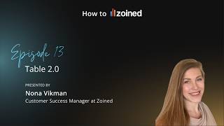 Episode 13 - Table 2.0 | How to Zoined