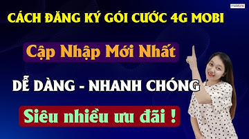 Cách Đăng Ký Gói Cước 4G Mobifone. Cập Nhật Các Gói Cước 4G Mobifone Mới Nhất 2023