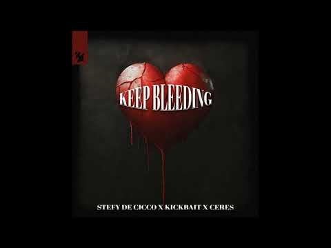 Stefy De Cicco, Kickbait & CERES - Keep Bleeding (Extended Mix)