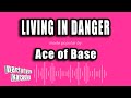 Ace Of Base Living In Danger Karaoke Version Ace Of Base Living In Danger Karaoke Version
