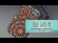 Bead With Me - Bead Embroidery Smartphone Case Part 3: Bezel