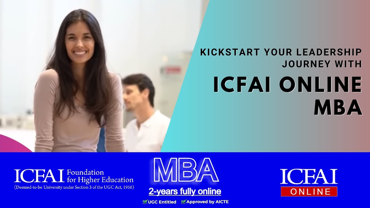 ICFAI Online MBA | 2 Year Fully Online Program | UGC Entitled | AICTE Approved | NAAC A++ Grade