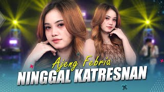 AJENG FEBRIA - NINGGAL KATRESNAN (Official Live Music) | YAYAN JANDUT