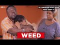 Weed | Mark Angel Tv |  Lawanson Show | Episode 8 (Season 2)