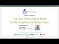 Thermal Processing of Food for Food Safety and Preservation