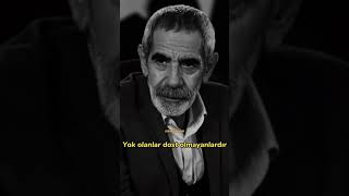 Yok Olanlar Dost Olmayanlardır