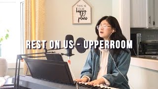 Video thumbnail of "Rest On Us - UPPERROOM // Worship Cover"
