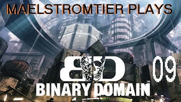 MaelstromTier Plays BINARY DOMAIN - Part 9