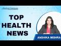 TOP HEALTH NEWS 3.08.26