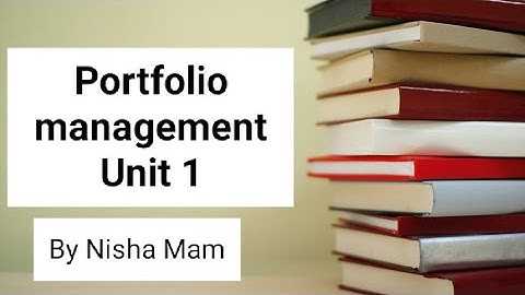 Portfolio management Unit 1 .