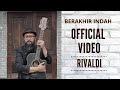 Rivaldi  berakhir indah official music