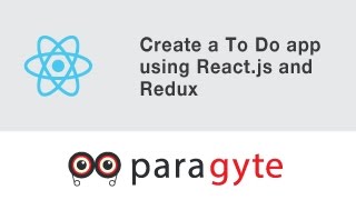 React JS Tutorial- Create a To Do Application - using React.js and Redux