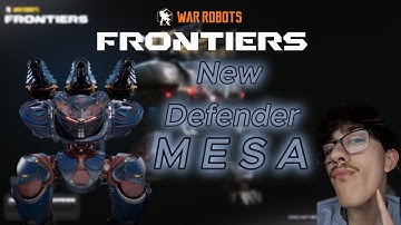 War Robots: Frontiers - Mesa! The New Defender War Robot