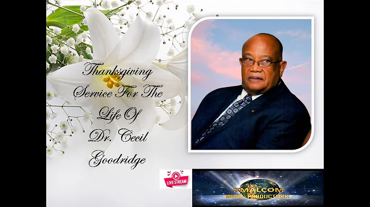 Dr. Cecil A. Goodridge Thanksgiving Service