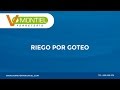 Riego por Goteo