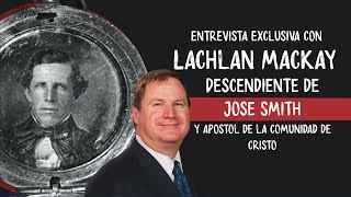 Entrevista con un DESCENDIENTE de JOSÉ SMITH (Lachlan Mackay) sobre la posible FOTO DEL PROFETA