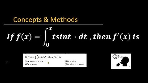 If f(x)=integral 0 to x tsint dt then f